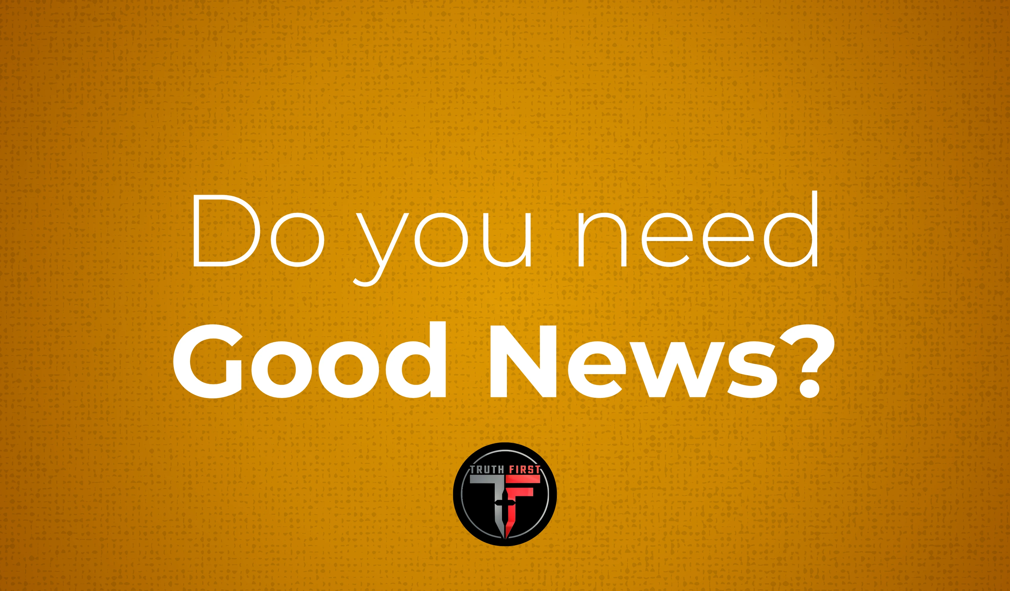 Good News